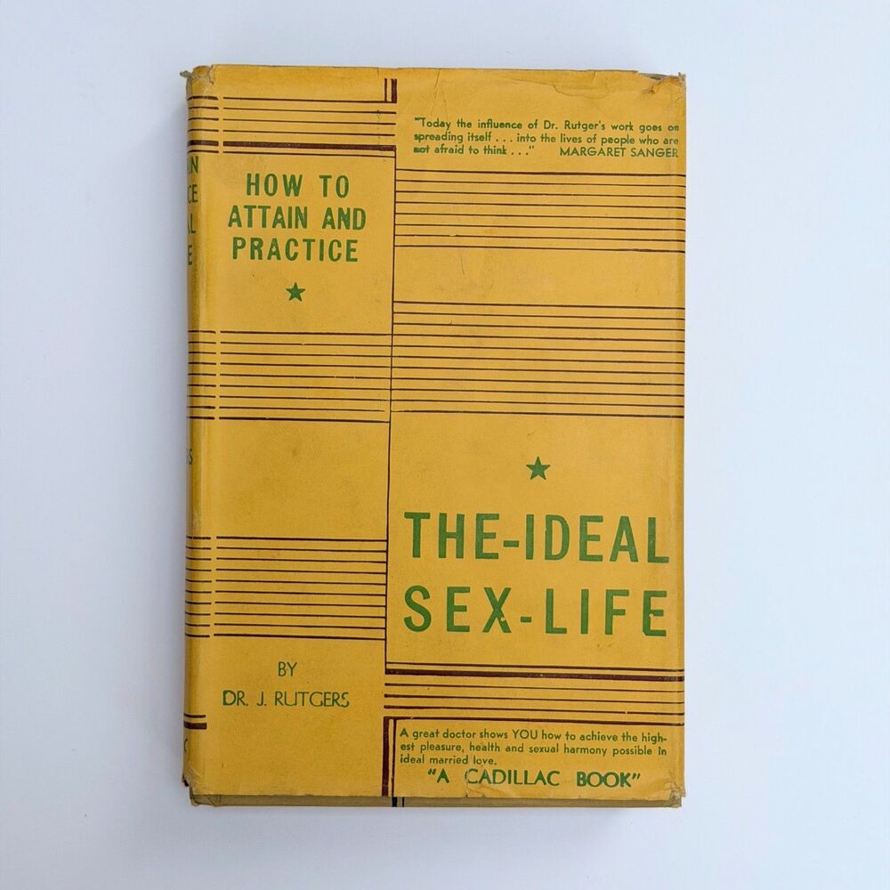 Vintage 1940 How to Attain & Practice Ideal Sex Life Dr J Rutgers 1st Edition DJ